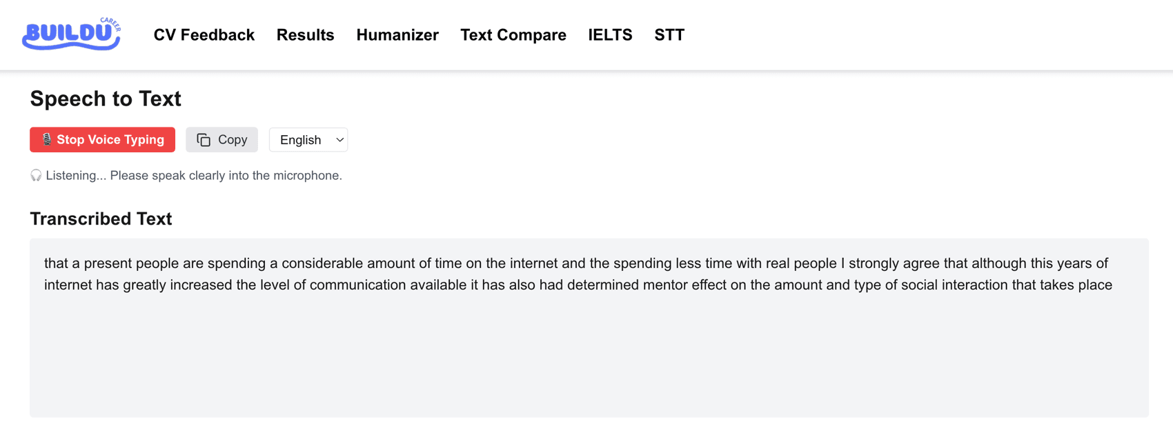 Speech-to-text over the browser's own recognition API, with live transcription, a language selector and copy-out. No audio leaves the browser and there is no transcription bill, which for a personal tool is the right trade against accuracy.
